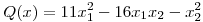 <tex>Q(x)=11x_1^2 - 16x_1x_2 - x_2^2</tex>