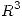 <tex>R^3</tex>