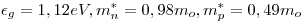 <tex> \epsilon_g = 1,12 eV, m_n^* = 0,98 m_o, m_p^* = 0,49 m_o</tex>