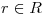 <tex>r\in R</tex>