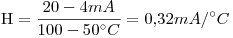 <tex>\mbox{H}=\frac{20-4mA}{100-50^\circ C}=0.32mA/^\circ C</tex>