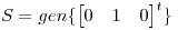 <tex> S = gen \{ \begin{bmatrix} {0} & {1} & {0}\end{bmatrix} ^t \}</tex>