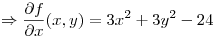 <tex>\Rightarrow\frac{\partial f}{\partial x}(x,y)=3x^2+3y^2-24</tex>