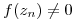 <tex>f(z_n)\ne 0</tex>