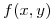 <tex> f (x,y) </tex>