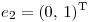 <tex>e_2=(0, \, 1)^\mathrm{T}</tex>