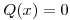 <tex>Q(x)=0</tex>