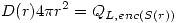 <tex> D(r)4\pi r^2=Q_{L,enc(S(r))} </tex>