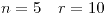 <tex>n=5 \quad r=10</tex>