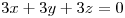 <tex>3x + 3y + 3z = 0</tex>