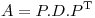 <tex> A = P.D.P^\mathrm{T} </tex>