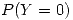 <tex>P(Y=0)</tex>