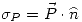 <tex>\sigma_P=\vec{P}\cdot \widehat{n}</tex>