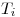 <tex>T_i </tex>