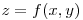 <tex>\ z=f(x,y)</tex>
