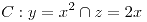 <tex> C: y=x^{2} \cap z=2x </tex>