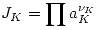 <tex>J_K=\prod a_K^{\nu_K}</tex>