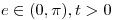 <tex> e \in (0,\pi), t >0 </tex>