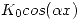 <tex> K_0 cos(\alpha x) </tex> <tex> K_0 cos(\alpha x) </tex>