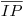 <tex>\overline{IP}</tex>