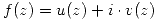 <tex>f(z)=u(z)+i\cdot v(z)</tex>