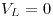 <tex>V_L = 0</tex>
