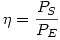 <tex>\eta  = \frac{{P_S }}{{P_E }}</tex>