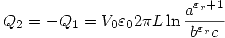 <tex>Q_2=-Q_1=V_0\varepsilon_0 2\pi L\ln{\frac{a^{\varepsilon_r+1}}{b^{\varepsilon_r}c}}</tex>