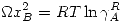 <tex>\Omega x_B^2=RT\ln{\gamma_A^R}</tex>