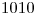<tex>1010</tex>