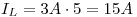<tex>I_L=3A\cdot 5=15A</tex>