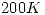 <tex> 200K </tex> <tex> 200K </tex>