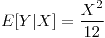 <tex>E[Y|X]=\frac{X^{2}}{12}</tex>