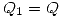 <tex>Q_{1}=Q</tex>