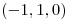 <tex>(-1,1,0)</tex>