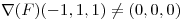 <tex>\nabla (F)(-1,1,1) \neq (0,0,0)</tex>