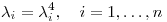 <tex>\lambda_i = \lambda_i^4, \quad i=1,\ldots, n</tex>