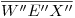 <tex>\overline{W''E''X''}</tex> <tex>\overline{W''E''X''}</tex>