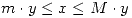 <tex> m \cdot y \leq x \leq M \cdot y </tex>