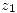 <tex> z_1 </tex>