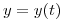 <tex> y = y(t) </tex>