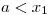 <tex>a<x_1</tex>