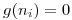 <tex>g(n_i) = 0</tex>