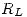<tex> R_L </tex>
