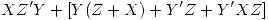 <tex>XZ'Y + [Y(Z+X)+Y'Z+Y'XZ]</tex>