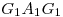 <tex>G_1 A_1 G_1</tex>