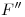 <tex>F''</tex>