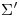 <tex>\Sigma'</tex>