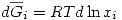 <tex>d\overline{G}_i=RTd\ln{x_i}</tex>