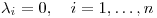 <tex>\lambda_i=0, \quad i=1, \ldots, n</tex>